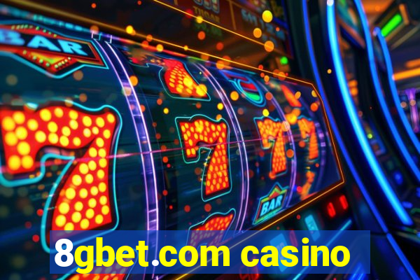 8gbet.com casino